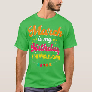 Camiseta marcha es mi cumpleaños Sí todo el mes cumpleaños