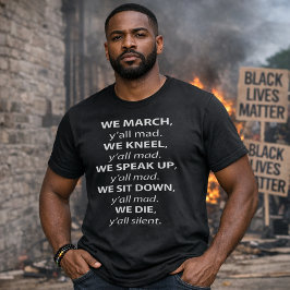 Camiseta Marchamos, arrodillémonos, aléjense, siéntense tod