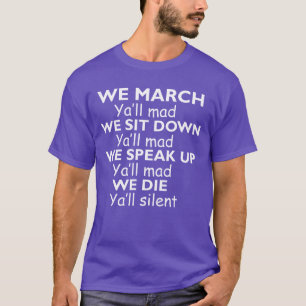 Camiseta Marchamos Ustedes enojados Nos sentamos ustedes en