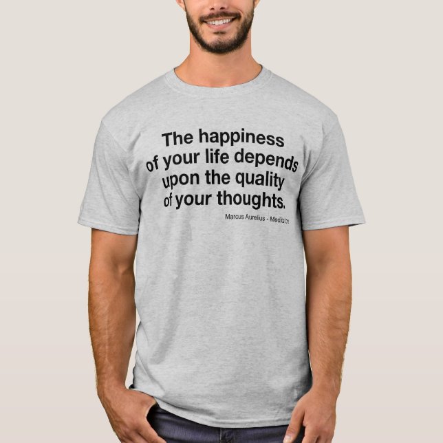 Camiseta Marcus Aurelius Quote: "Happiness Depends On..." (Anverso)