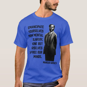 Camiseta Marcus Garvey Emanciparse de la enfermedad mental