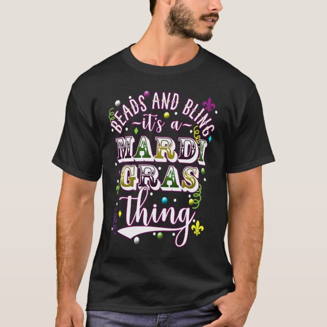 Camiseta Mardi Gras Beads and Bling it's a Mardi Gras Thing (Anverso)