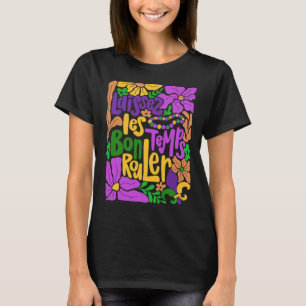 Camiseta Mardi Gras Boho Laissez Les Bon Temps Rouler Fleur