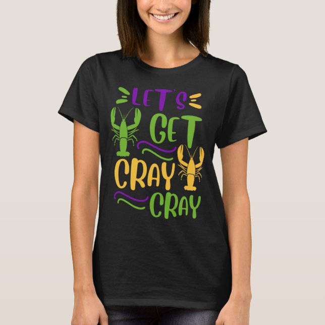 Camiseta Mardi Gras Crawfish Party Lets Get Cray Cajun (Anverso)