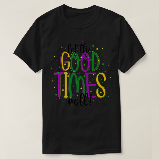 Camiseta Mardi Gras Dejar Que Los Buenos Tiempos Llenen A H (Diseño del anverso)