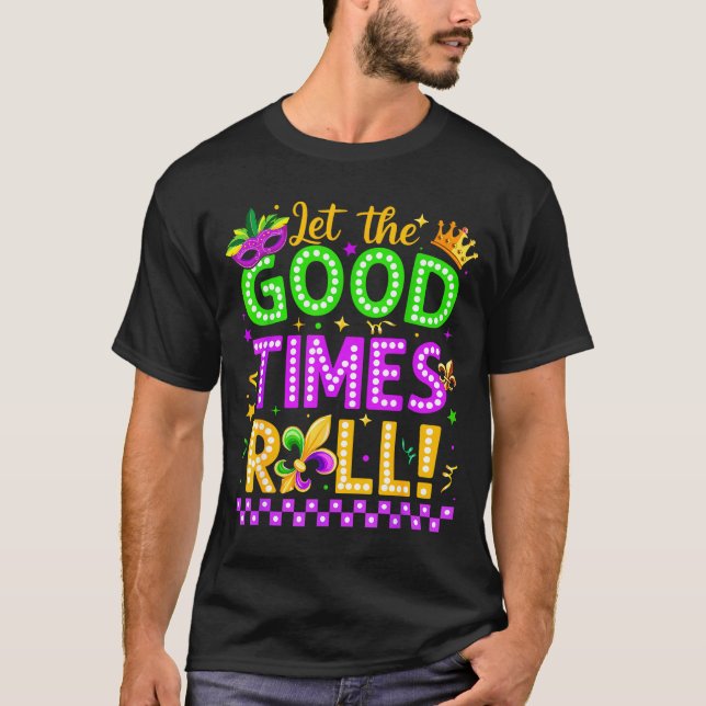 Camiseta Mardi Gras Let The Good Time Roll Carnival Men Wom (Anverso)