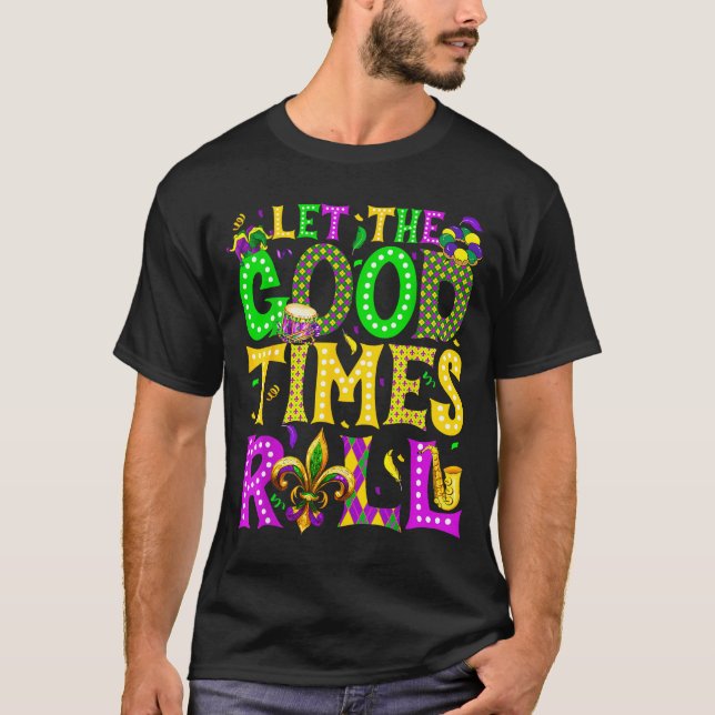 Camiseta Mardi Gras Let The Good Times Roll Funny Carnival  (Anverso)