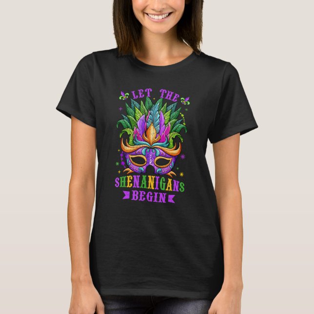 Camiseta Mardi Gras Mask Costume Let The Shenanigans Begin  (Anverso)