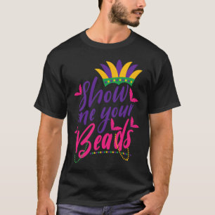 Camiseta Mardi Gras Muéstrame Tus Cuentas Divertido