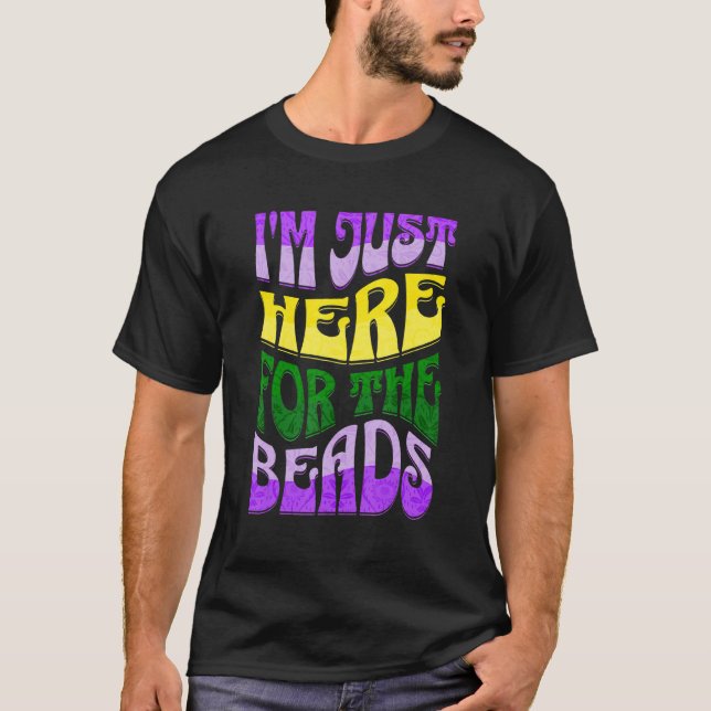 Camiseta Mardi Gras Shirt Im Just Here For The Beads Fat Tu (Anverso)