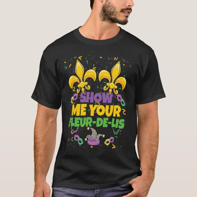 Camiseta Mardi Gras Show Me Your Fleur de Lis Adult Mardi G (Anverso)