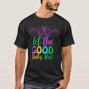 Camiseta Mardi Gras T Mardi Gras 2022 Let The Good Times Ro