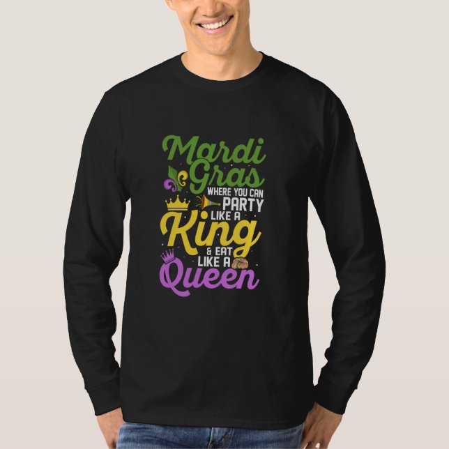 Camiseta Mardi Gras Where You Can Party Like A King Party (Anverso)