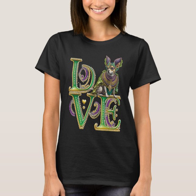 Camiseta Mardi Gras Word LOVE Chihuahua Masquerade (Anverso)