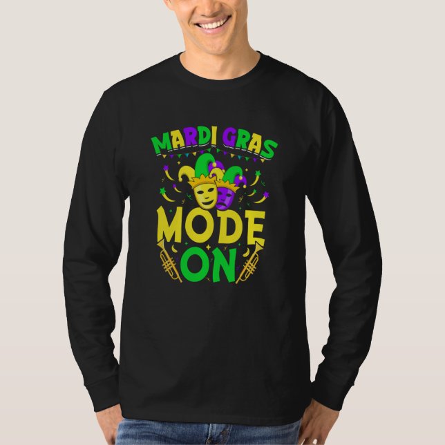 Camiseta Mardy Gras Mode On Celebrations parade Fat Tuesday (Anverso)