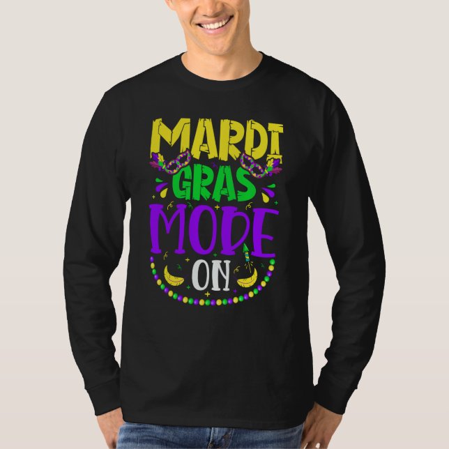 Camiseta Mardy Gras Mode On Celebrations parade Fat Tuesday (Anverso)