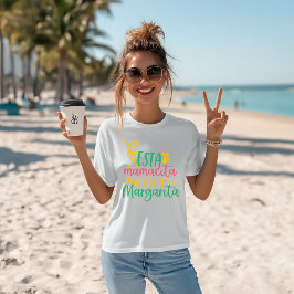 Camiseta Margarita Humor "Esta Mamacita Necesita Una Margar