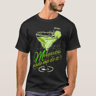 Camiseta Margaritas Me Hizo Hacerlo Diseñador De Fiestas De