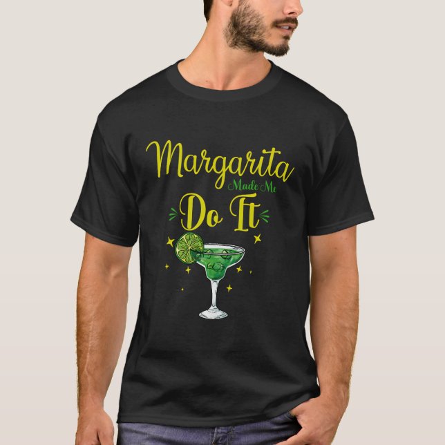 Camiseta Margaritas Me Hizo Hacerlo Margaritas Lover Funny  (Anverso)