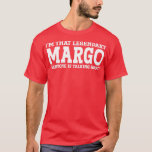 Camiseta Margo Personal Name Women Girl Funny Margo<br><div class="desc">Margo Personal Name Women Girl Funny Margo  .</div>