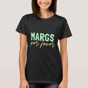 Camiseta Margs Por Favor Amante De Margarita Fiesta Margs P
