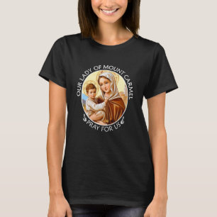 Camiseta María Nuestra Señora del Carmen Ruega Por Nosotros