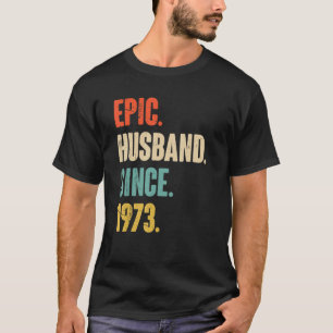 Camiseta Marido épico desde 1973 49 Aniversario Boda F