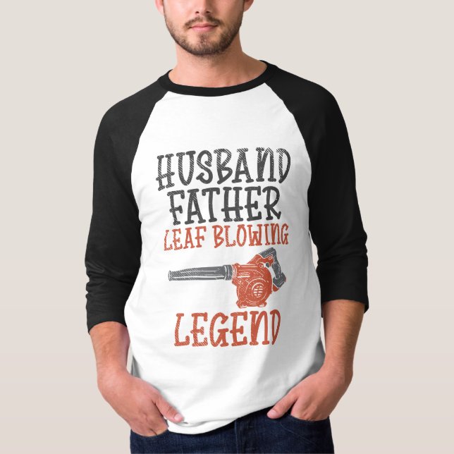 Camiseta Marido Padre Leaf Blower Legendario Gardener (Anverso)