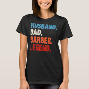 Camiseta Marido papá Barber Leyenda - Funny Mens Hairdresse