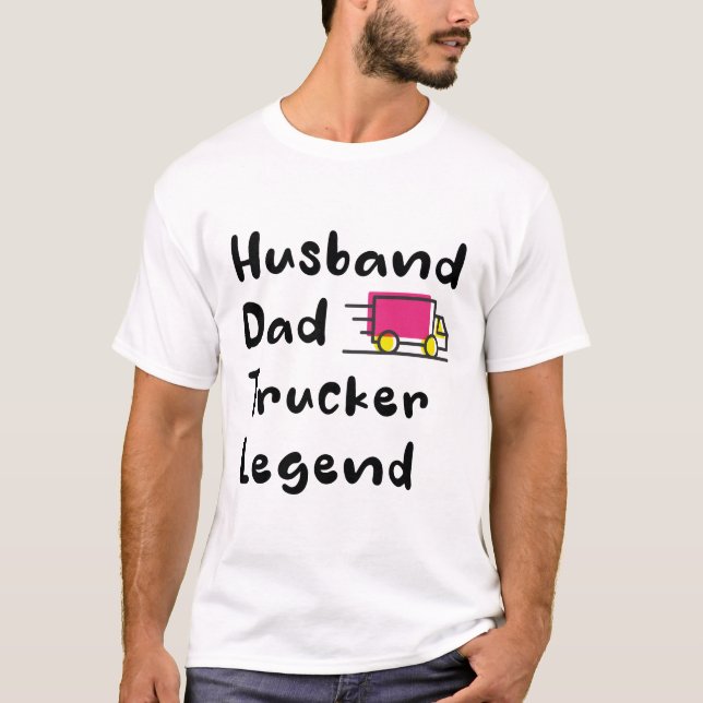 Camiseta Marido papá Camionero Leyenda , camionero diciendo (Anverso)