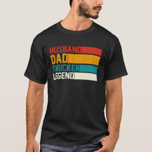 Camiseta Marido Papá Camionero Leyenda Para Papá Camionero