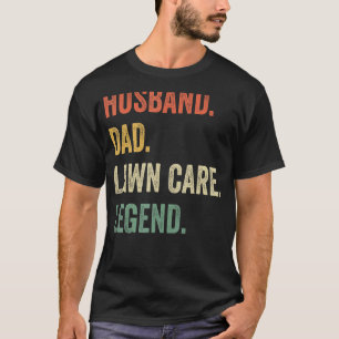 Camiseta Marido papá Lawn Care Legend Lawn Mowing Gardener