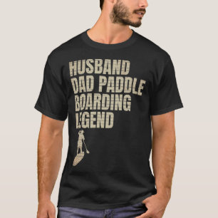 Camiseta Marido papá Paddle Leyenda de abordaje Levantar la