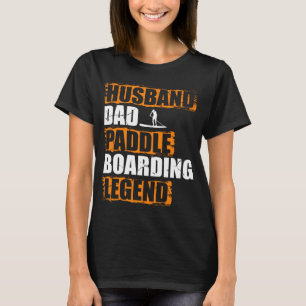 Camiseta Marido papá Paddle Leyenda de abordaje Levantar la