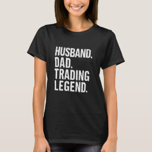 Camiseta Marido Papá Trading Leyenda Funny Trading Crypto