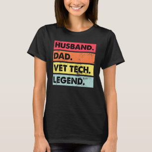 Camiseta Marido Papá Vet Tech Legendario Funny Veterinarios