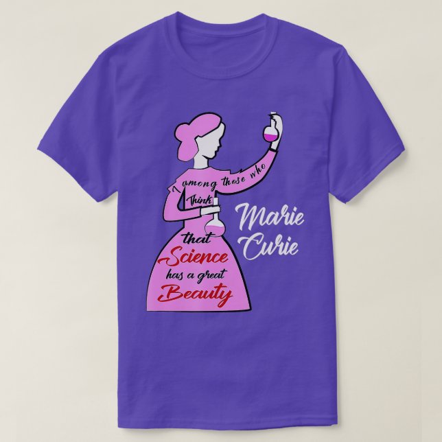 Camiseta Marie Curie Science Chemistry Beautiful (Diseño del anverso)