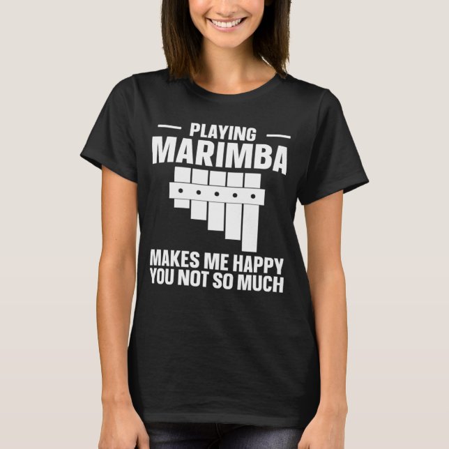 Camiseta Marimba, músico de Marimba, me hace feliz (Anverso)