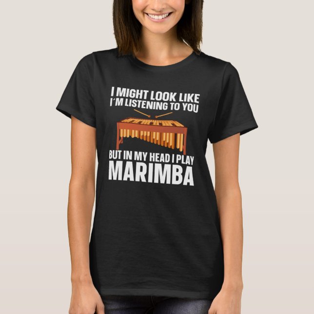Camiseta Marimba Player Musician In My Head Is My Marimba (Anverso)