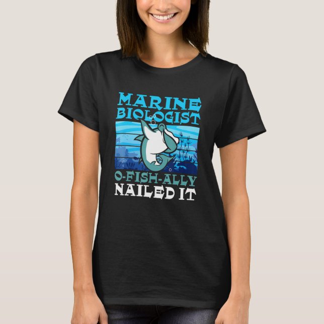 Camiseta Marine Biologist O Fish Ally Nailed It  Ocean Stud (Anverso)