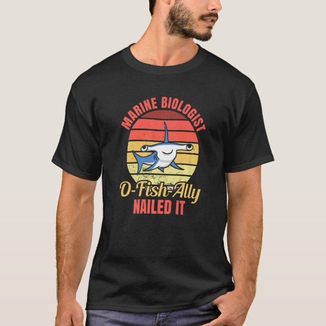 Camiseta Marine Biologist O Fish Ally Nailed It  Ocean Stud (Anverso)