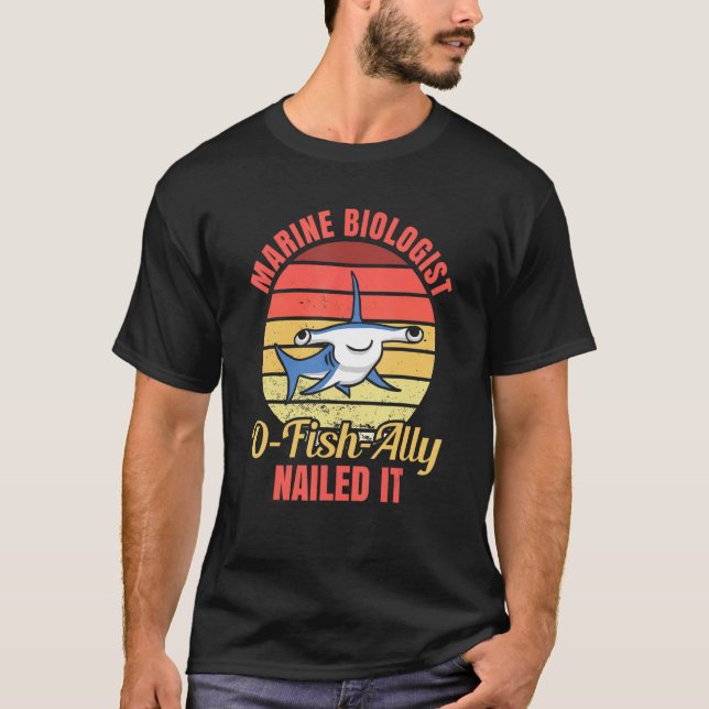 Camiseta Marine Biologist O Fish Ally Nailed It  Ocean Stud (Anverso)
