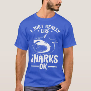 Camiseta Marine Biology I Just Really Like Sharks Ok