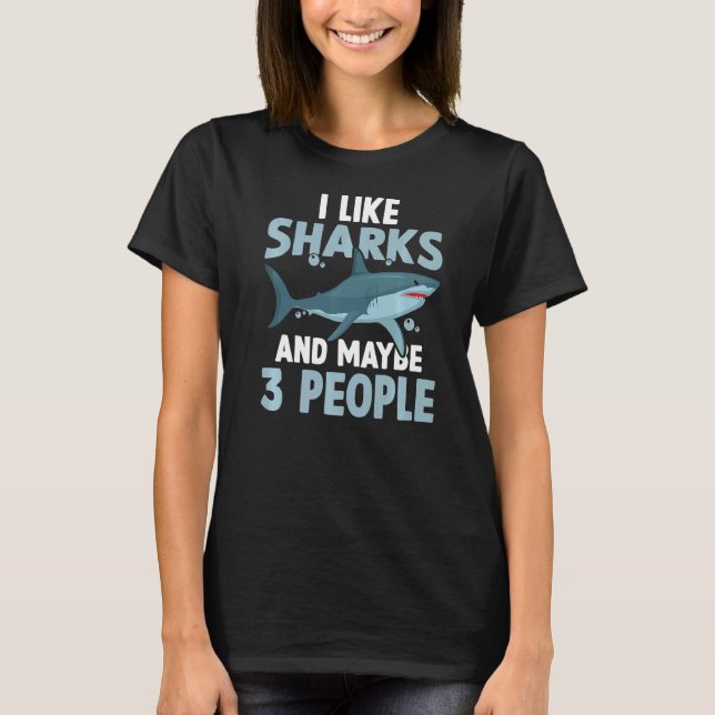 Camiseta Marine Biology I Like Sharks And Maybe 3 People   (Anverso)