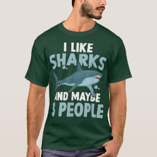 Camiseta Marine Biology I Like Sharks And Maybe 3 People 
