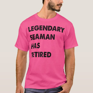 Camiseta Marinero Legendario Se Ha Retirado