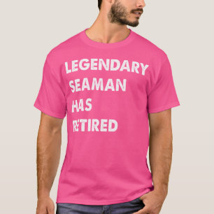 Camiseta Marinero Legendario Se Ha Retirado