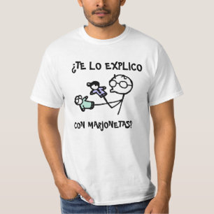Camiseta ¿Marionetas de la estafa del explico del lo de Te
