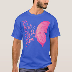 Camiseta Mariposa En Octubre Usamos Cáncer De Mama Rosa