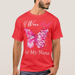 Camiseta Mariposa Que Uso Rosa Para Mi Cáncer De Mama Nana